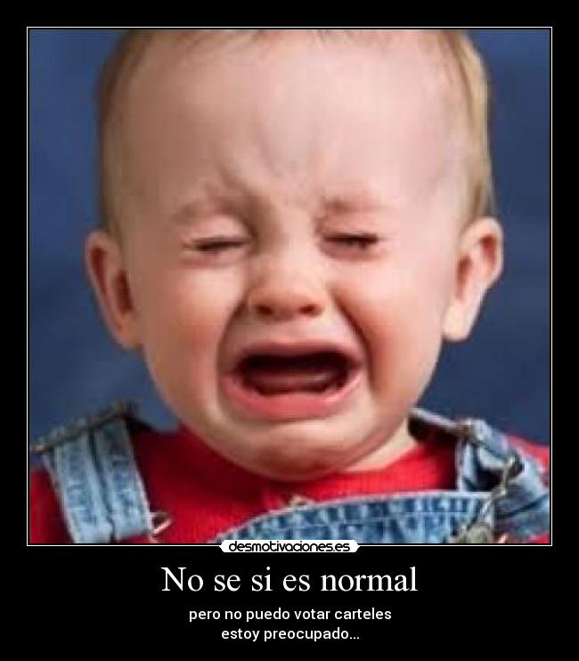 No se si es normal - pero no puedo votar carteles
estoy preocupado...