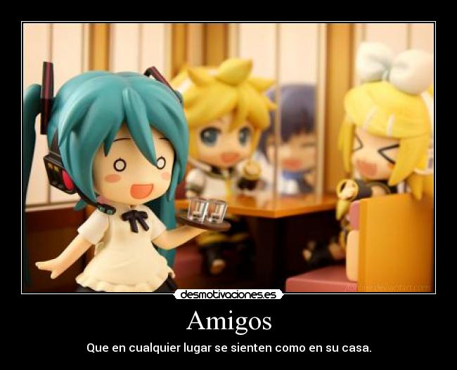 carteles amigos colwuwboaonwtoiopwaoion shinigamixlll anime manga vocaloid nendroid miku rin len kaito makalove97 desmotivaciones