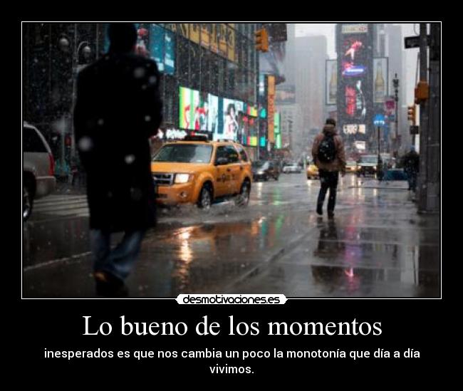 Lo bueno de los momentos -