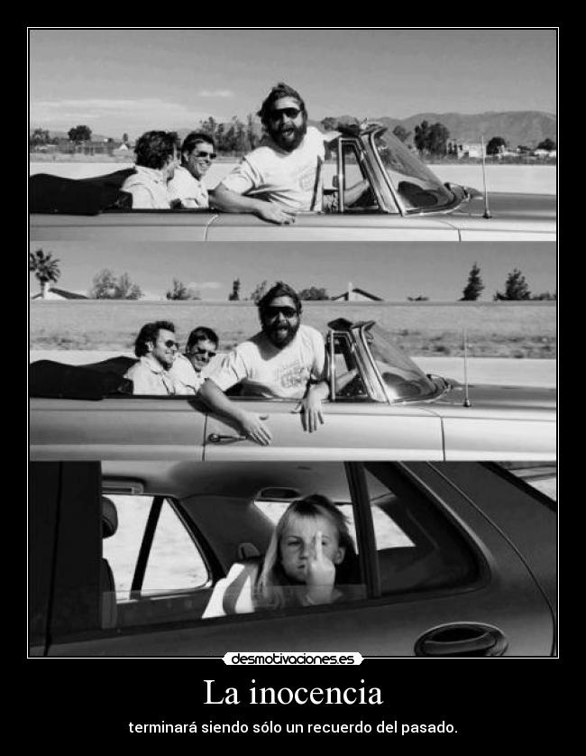 La inocencia - terminará siendo sólo un recuerdo del pasado.