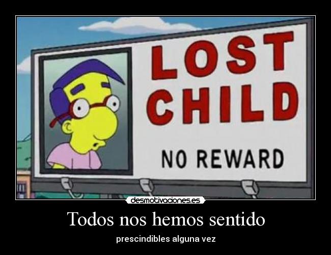 carteles lost child reward sin recompensa milhouse descripcion generica pero imagen bestial desmotivaciones