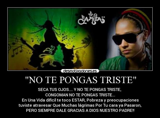 NO TE PONGAS TRISTE -