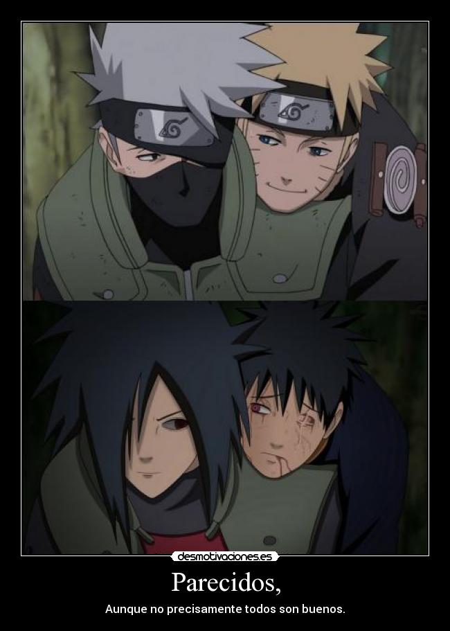 Parecidos, - Aunque no precisamente todos son buenos.