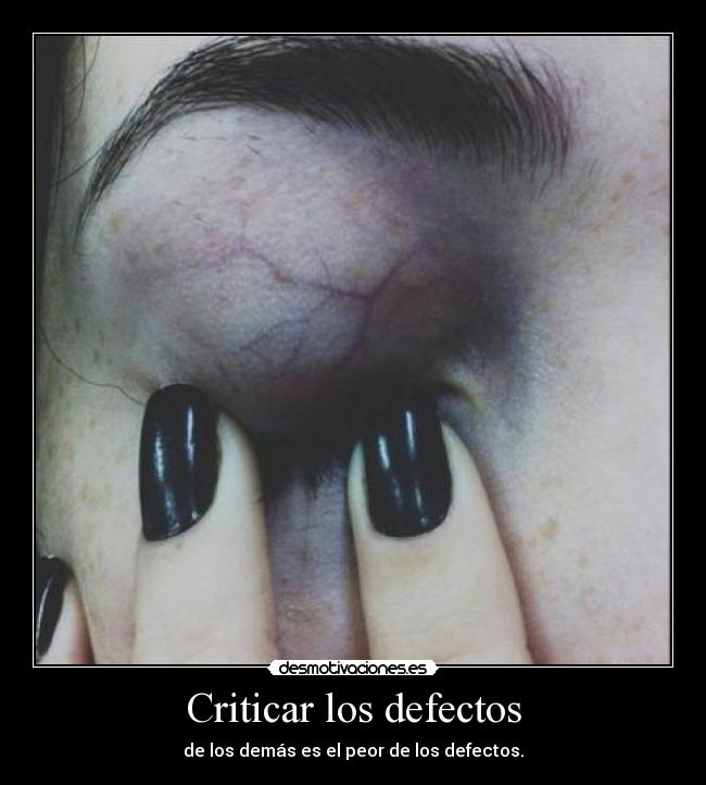 Criticar los defectos -