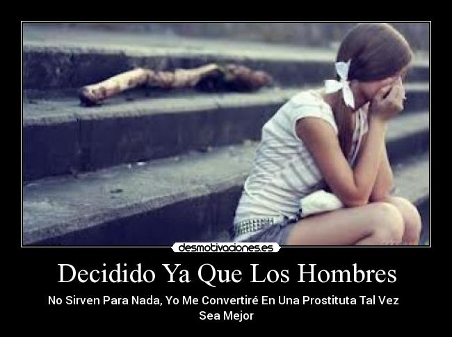Decidido Ya Que Los Hombres -