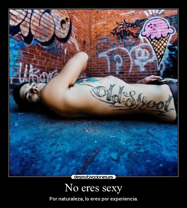 No eres sexy - 