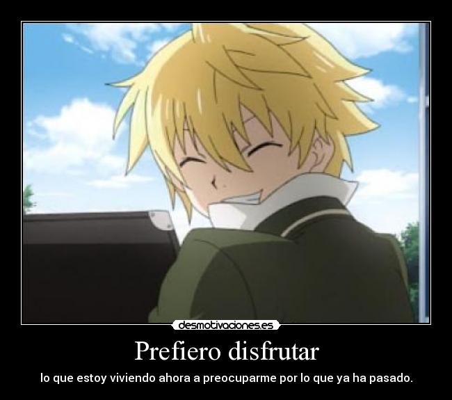 Prefiero disfrutar -