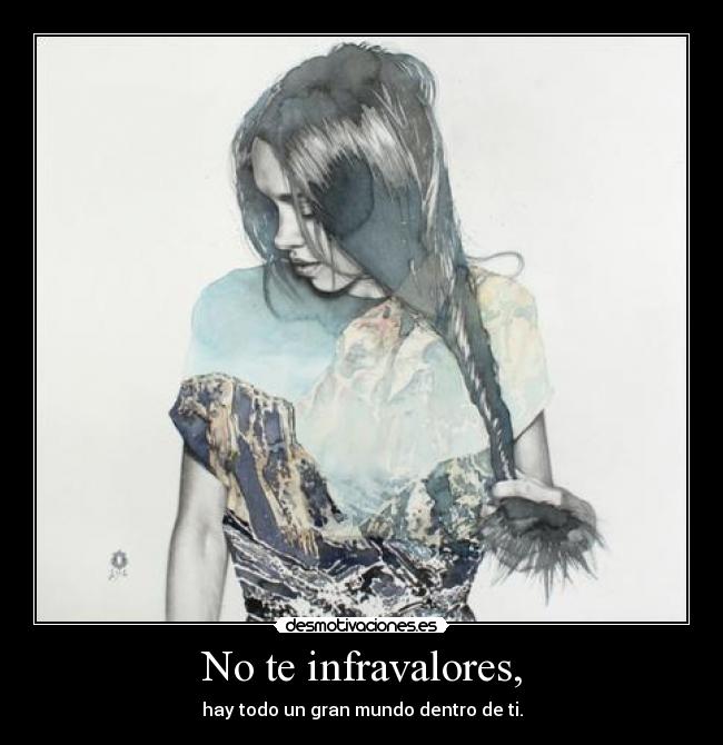 No te infravalores, - 