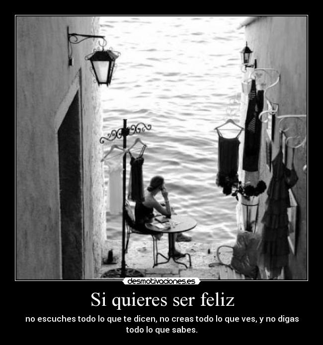 Si quieres ser feliz -