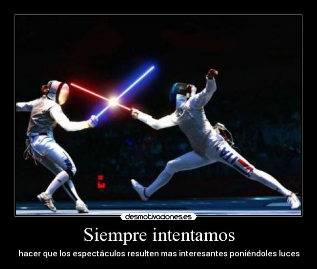 Siempre intentamos -
