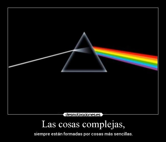 Las cosas complejas, - 