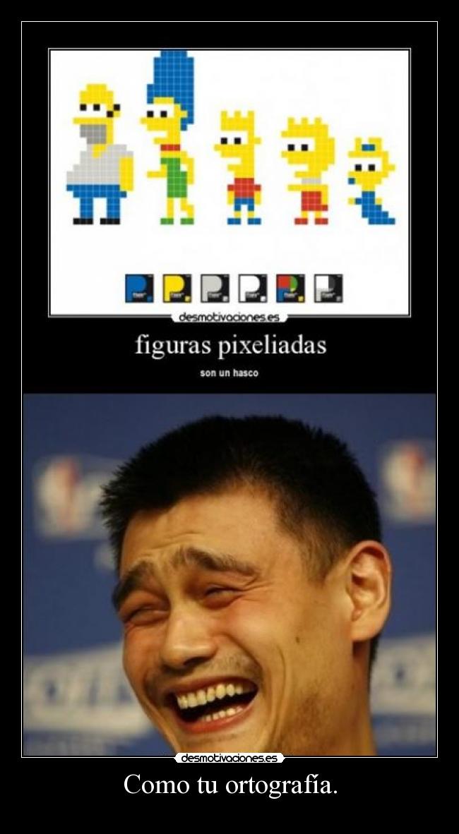 Como tu ortografía. - 