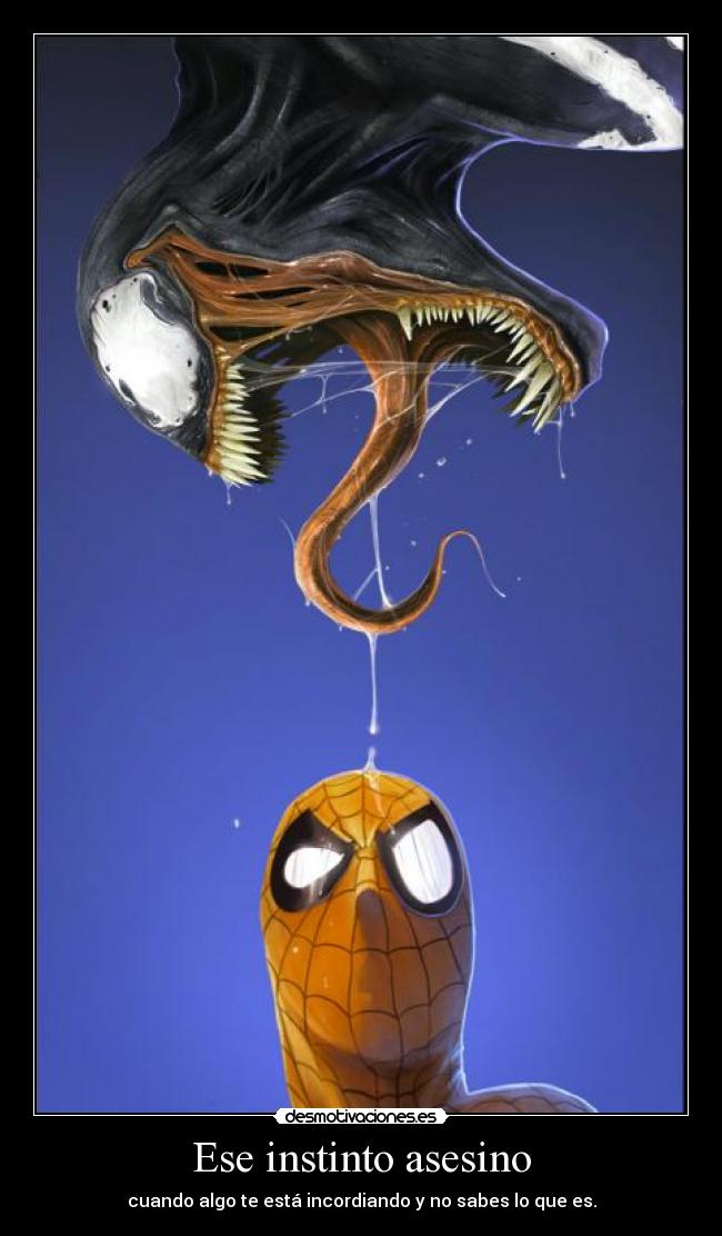 Ese instinto asesino - cuando algo te está incordiando y no sabes lo que es.