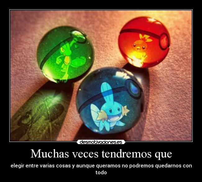 Muchas veces tendremos que -