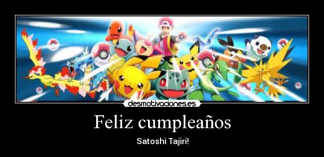 Feliz cumpleaños - Satoshi Tajiri!