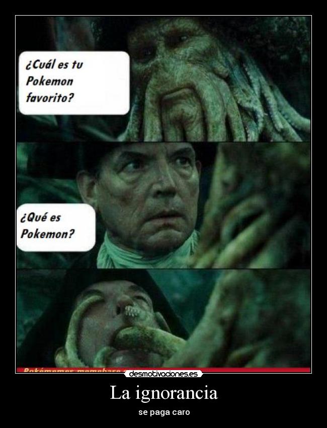 La ignorancia - se paga caro
