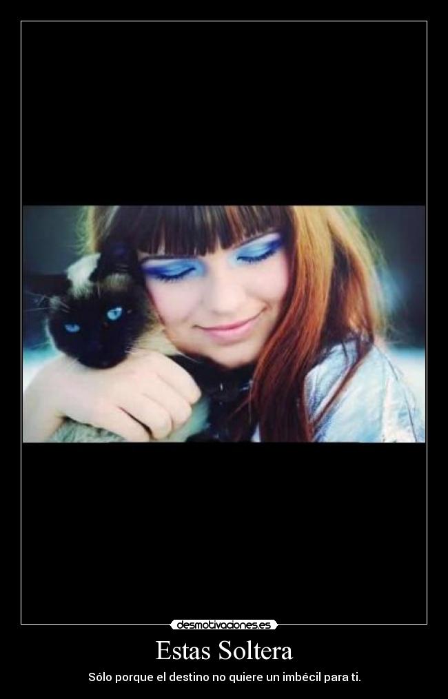 Estas Soltera - 