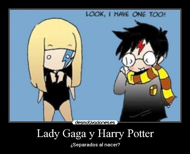 Lady Gaga y Harry Potter - ¿Separados al nacer?