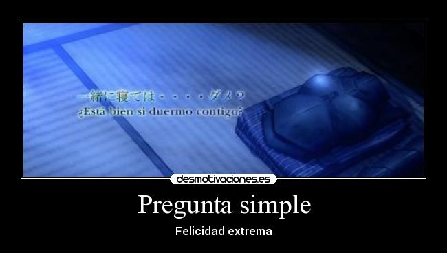 Pregunta simple - Felicidad extrema