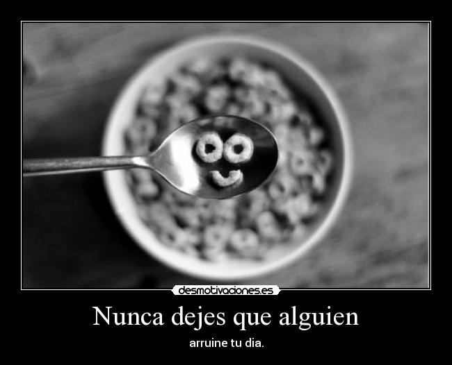 Nunca dejes que alguien - 