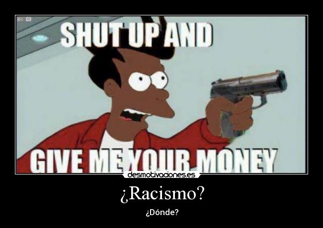 ¿Racismo? - 