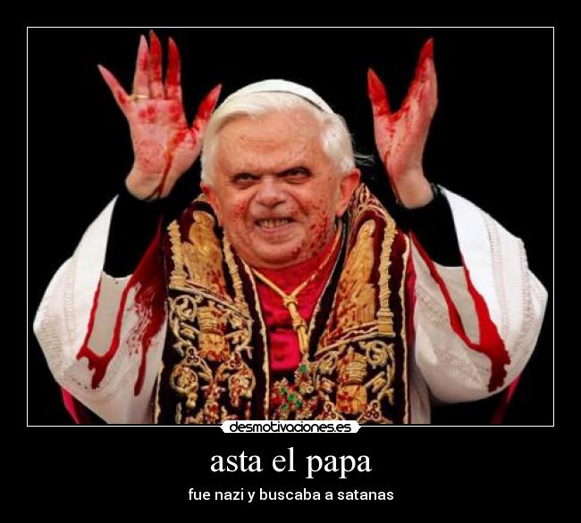 asta el papa -