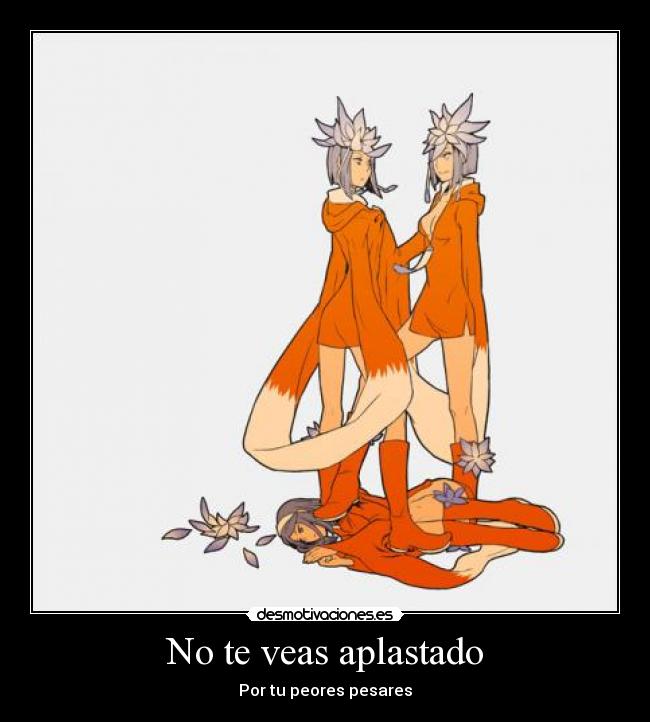 No te veas aplastado - Por tu peores pesares