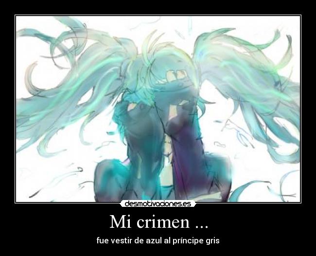 Mi crimen ... -