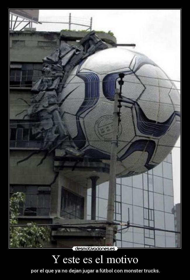Y este es el motivo - por el que ya no dejan jugar a fútbol con monster trucks.
