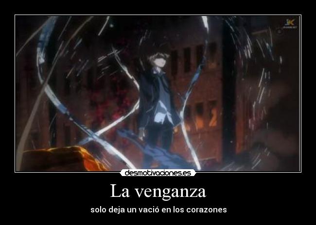 La venganza - solo deja un vació en los corazones