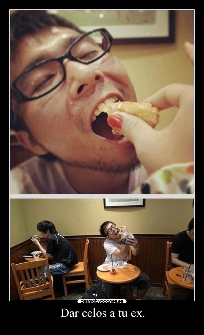 Dar celos a tu ex. - 