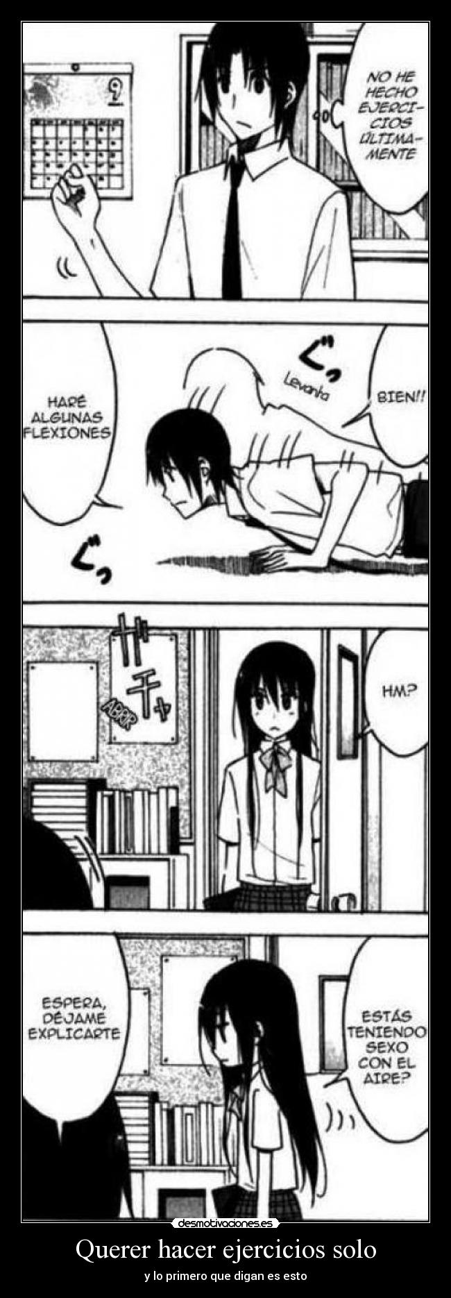 Querer hacer ejercicios solo - y lo primero que digan es esto