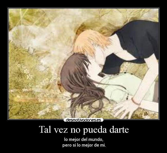 Tal vez no pueda darte -