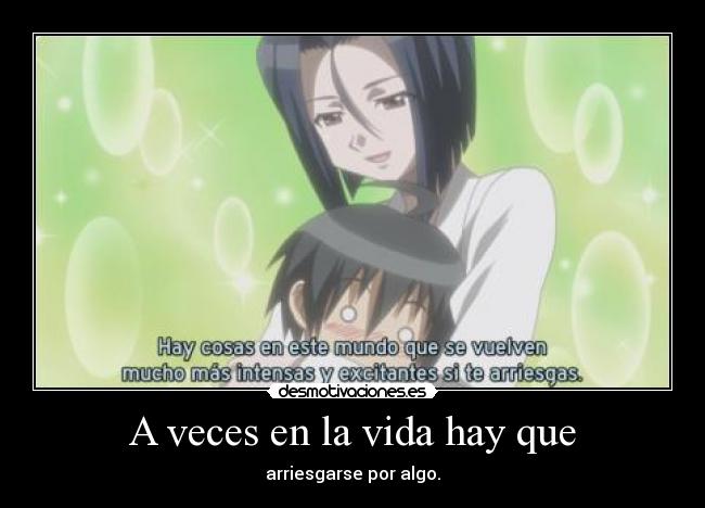 A veces en la vida hay que -