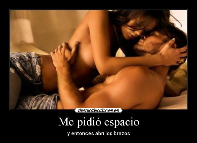 carteles pidio espacio entonces abri los brazos desmotivaciones
