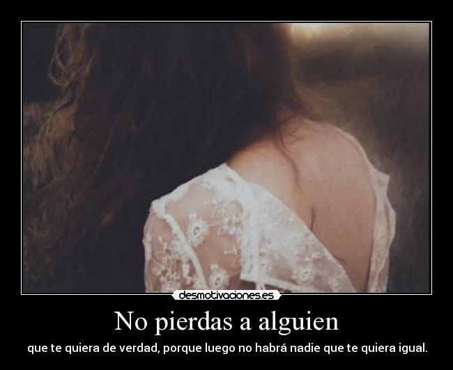 No pierdas a alguien - 