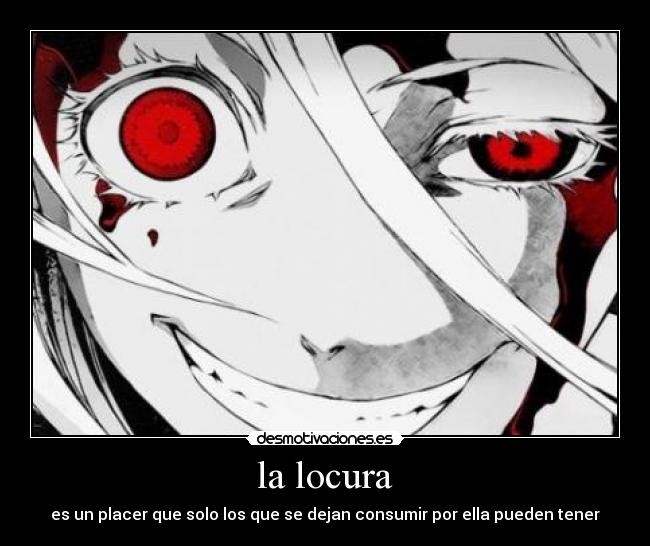 la locura -