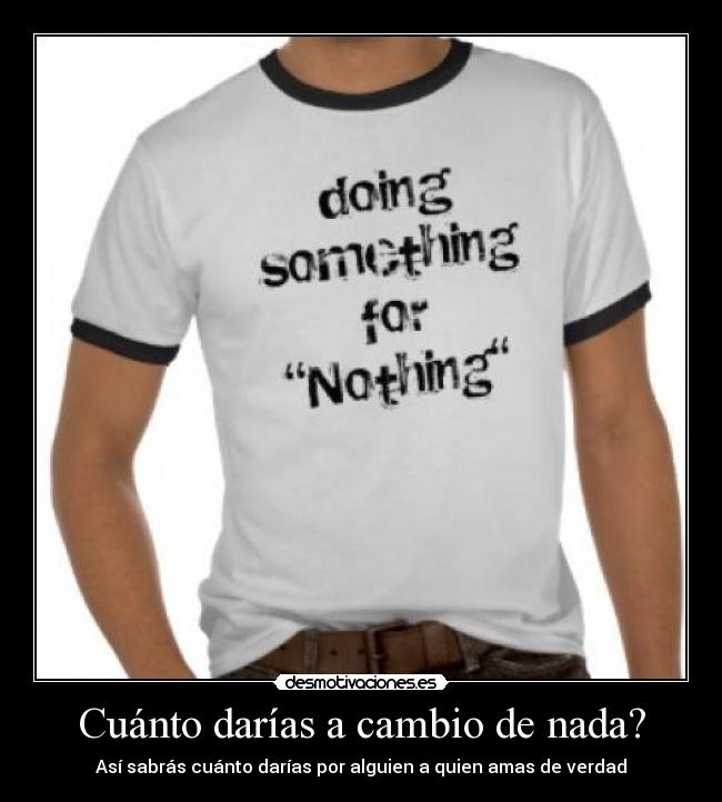 Cuánto darías a cambio de nada? - Así sabrás cuánto darías por alguien a quien amas de verdad