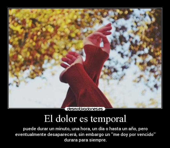 El dolor es temporal -