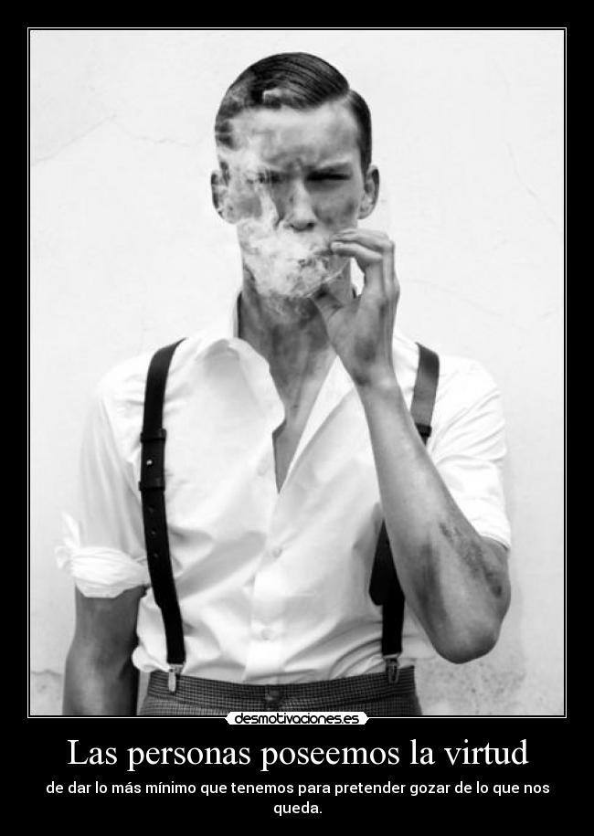 Las personas poseemos la virtud - 