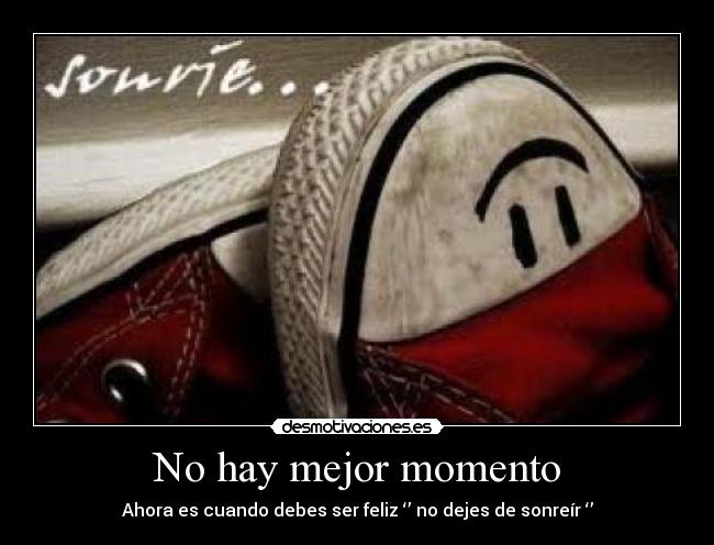 No hay mejor momento - 