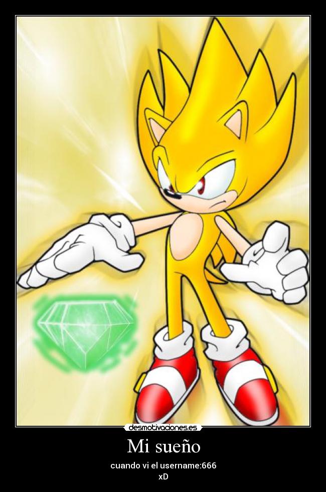 Mi sueño - cuando vi el username:666
xD