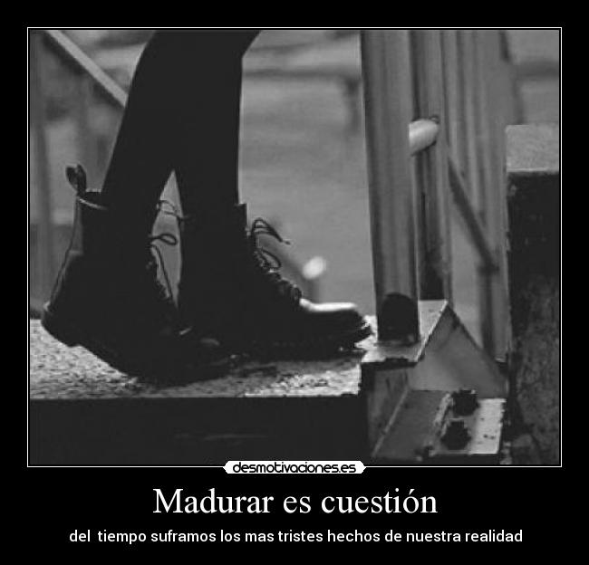 Madurar es cuestión - 