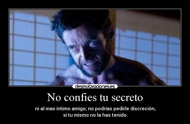 No confies tu secreto -