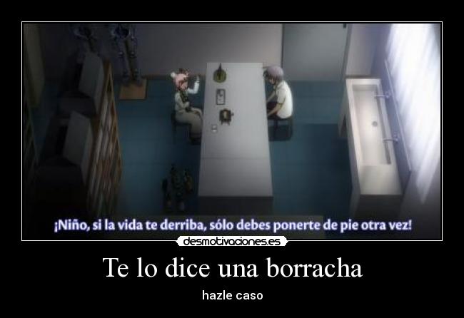 Te lo dice una borracha - 