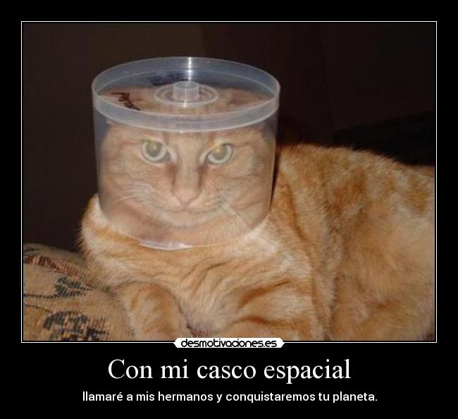 Con mi casco espacial -