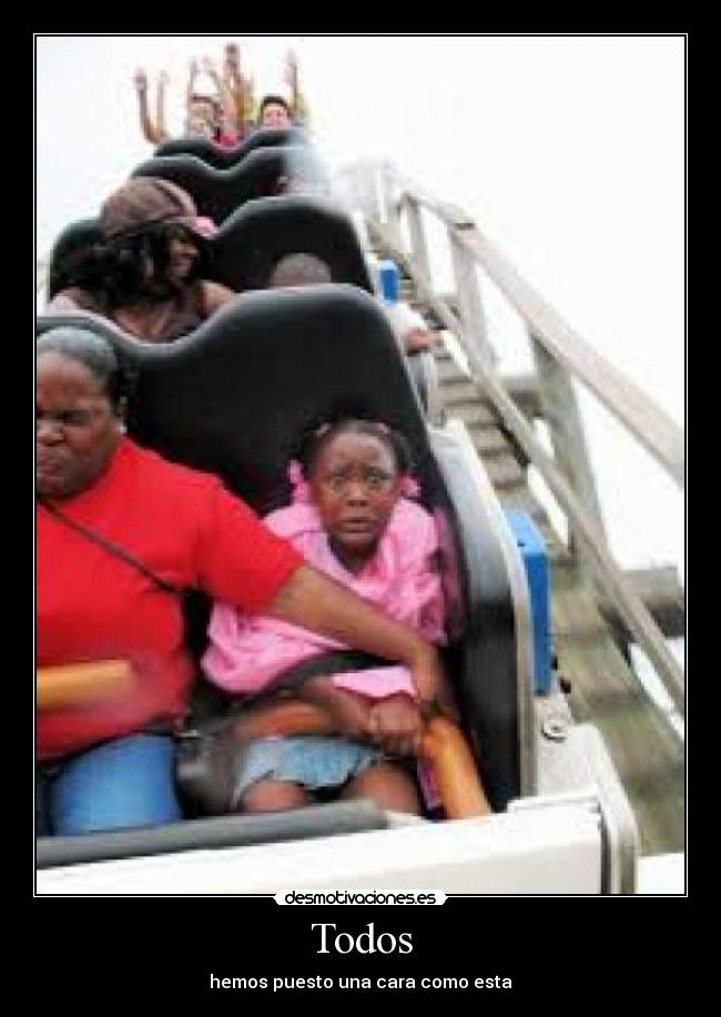 Todos - hemos puesto una cara como esta