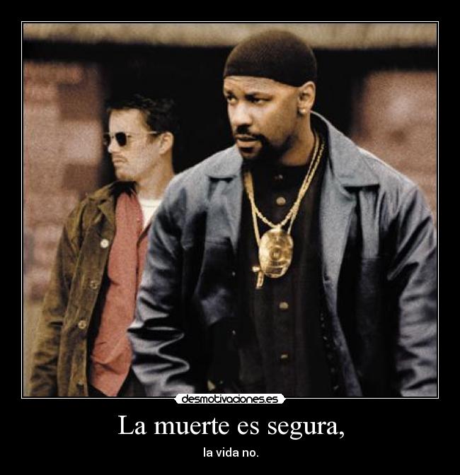 carteles muerte denzel washington training day 24fps desmotivaciones