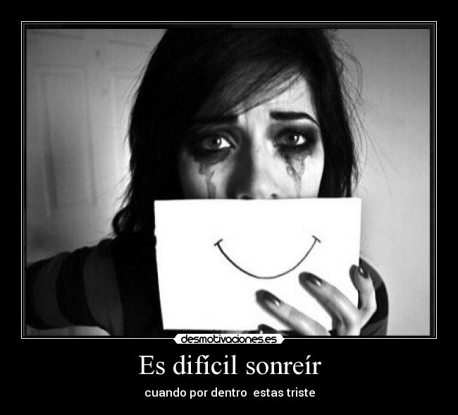 Es difícil sonreír - 