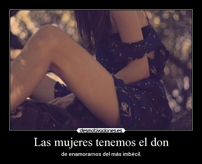 Las mujeres tenemos el don - 